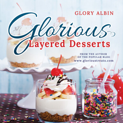 Glorious Layered Desserts (available on Amazon) - glorioustreats.com