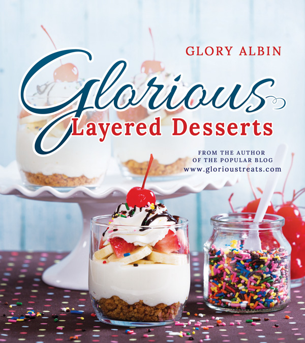 Glorious Layered Desserts (available on Amazon) - glorioustreats.com