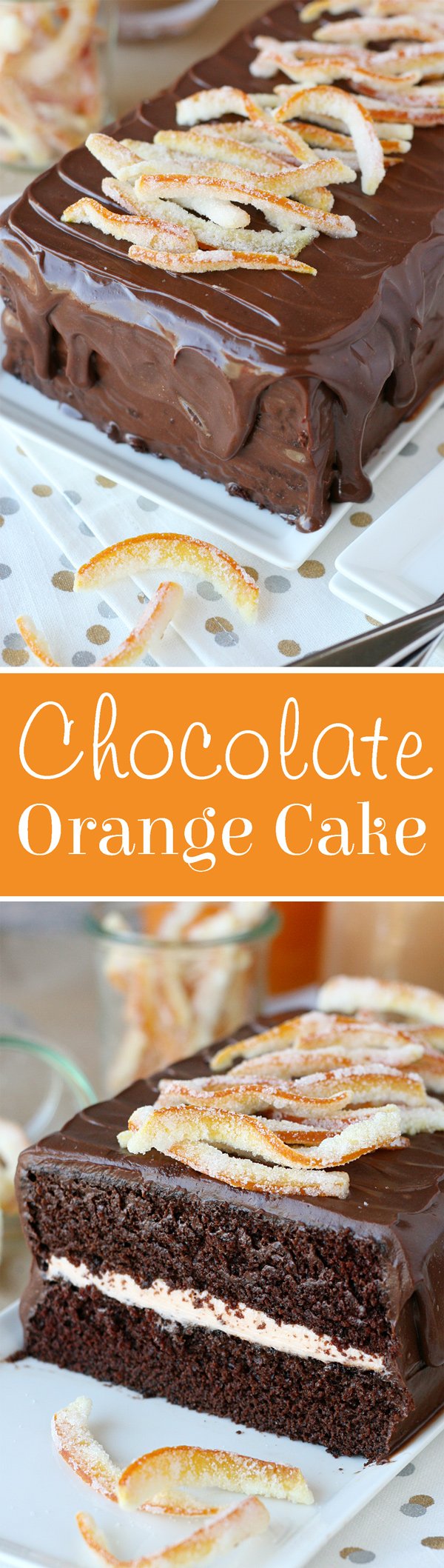 This Chocolate Orange Cake is rich, moist, flavorful and simply gorgeous!