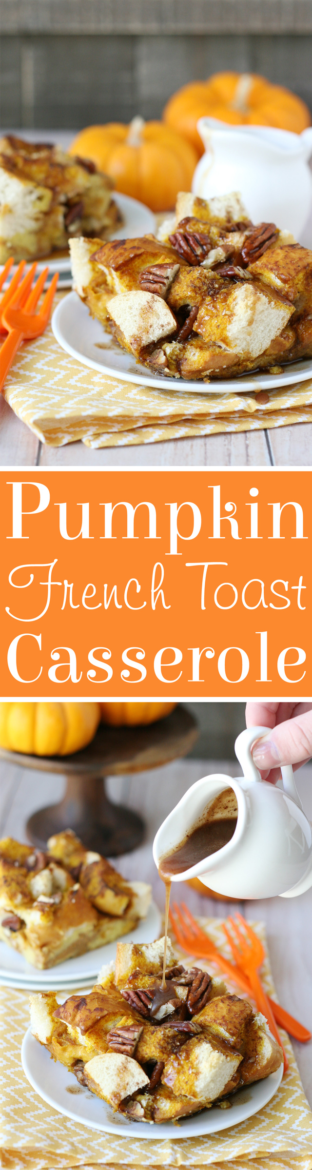 The perfect fall brunch recipe! Baked Pumpkin French Toast Casserole 